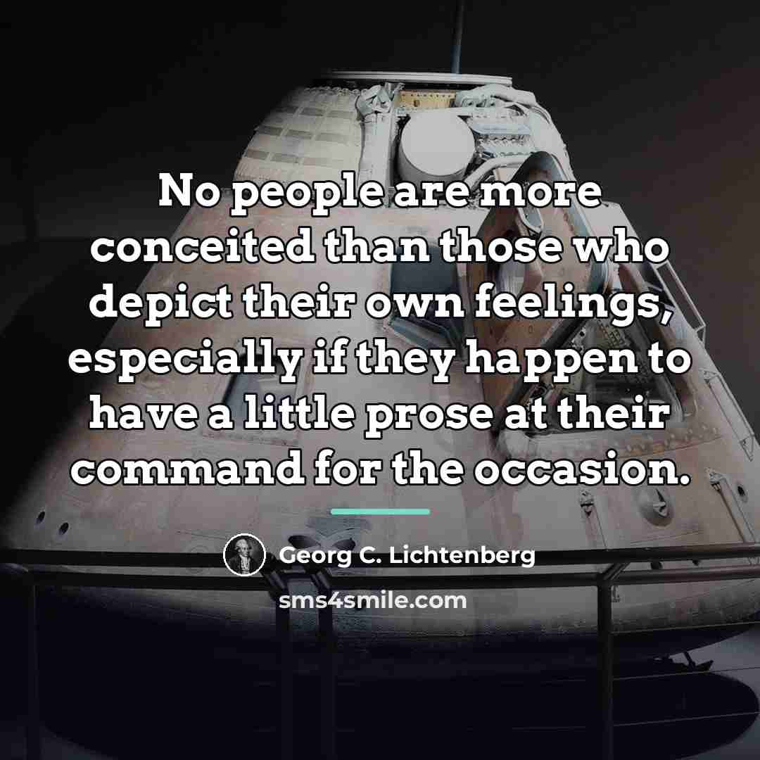 “No people are more conceited than those who depict their…” quote by Georg C. Lichtenberg