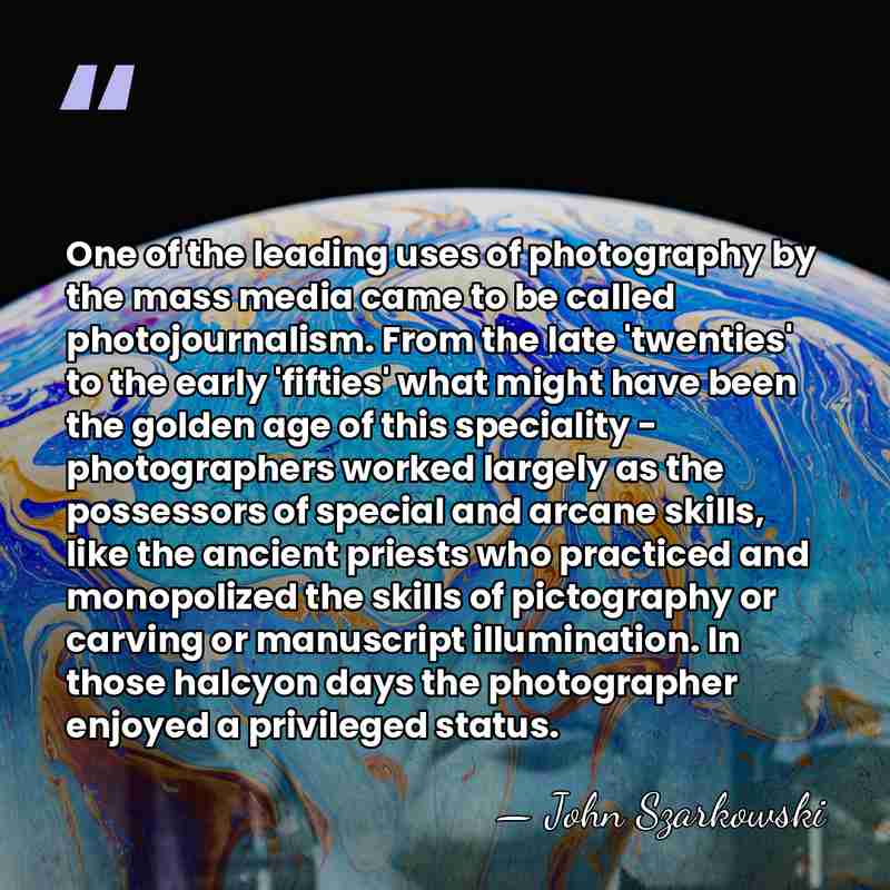 One of the leading uses of photography by the mass media came&hellip; - John Szarkowski