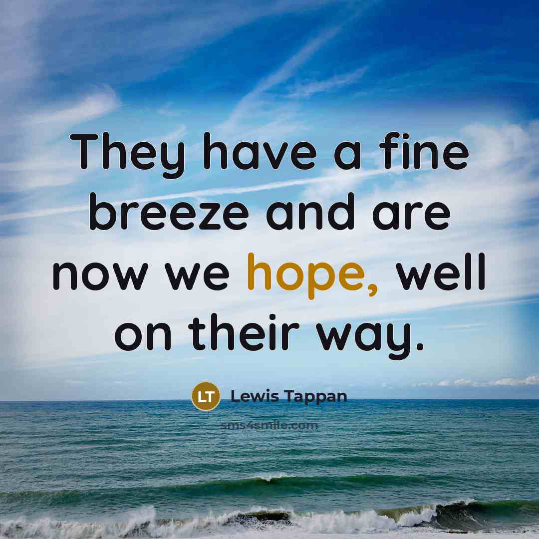 “They have a fine breeze and are now we hope,…” quote by Lewis Tappan
