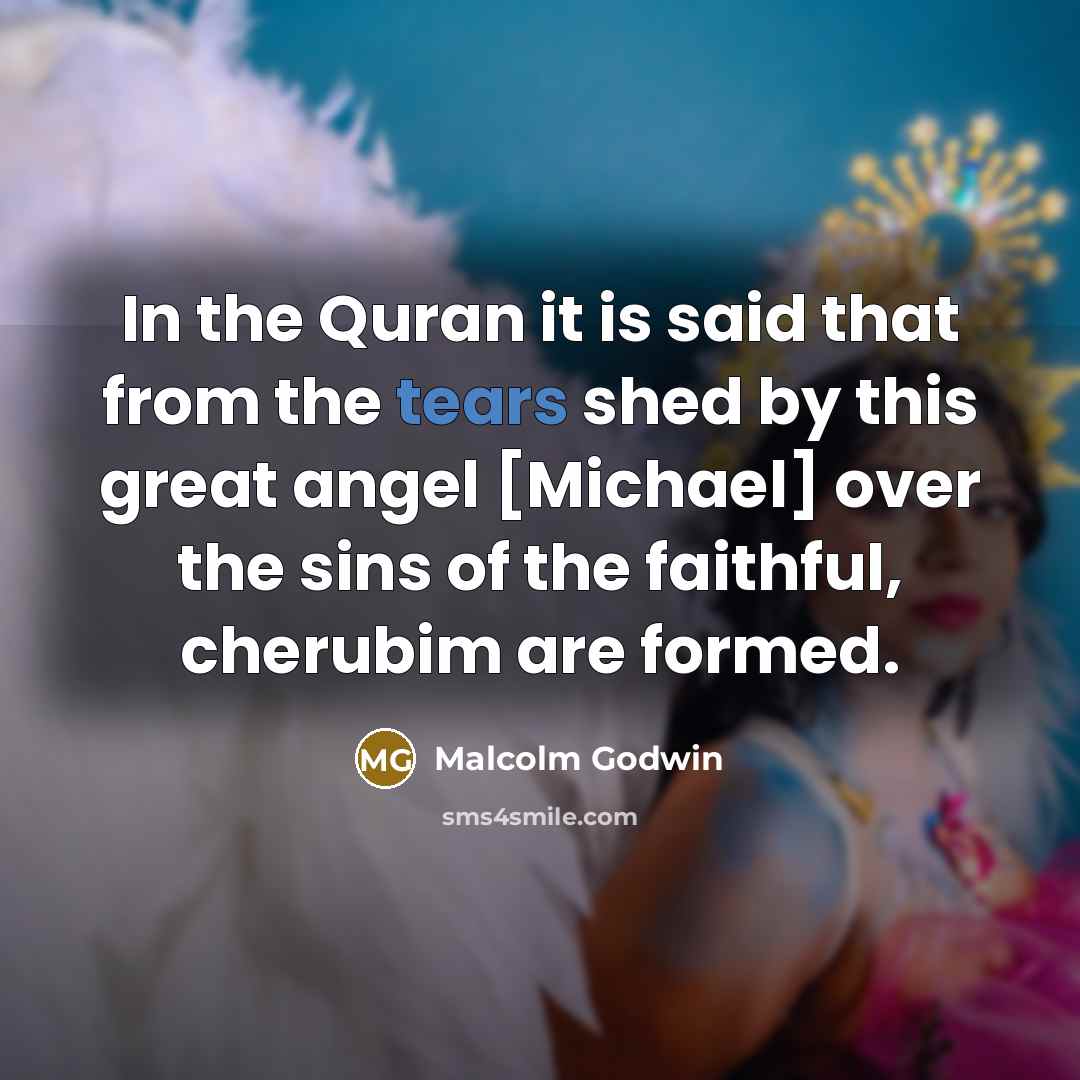“In the Quran it is said that from the tears…” quote by Malcolm Godwin