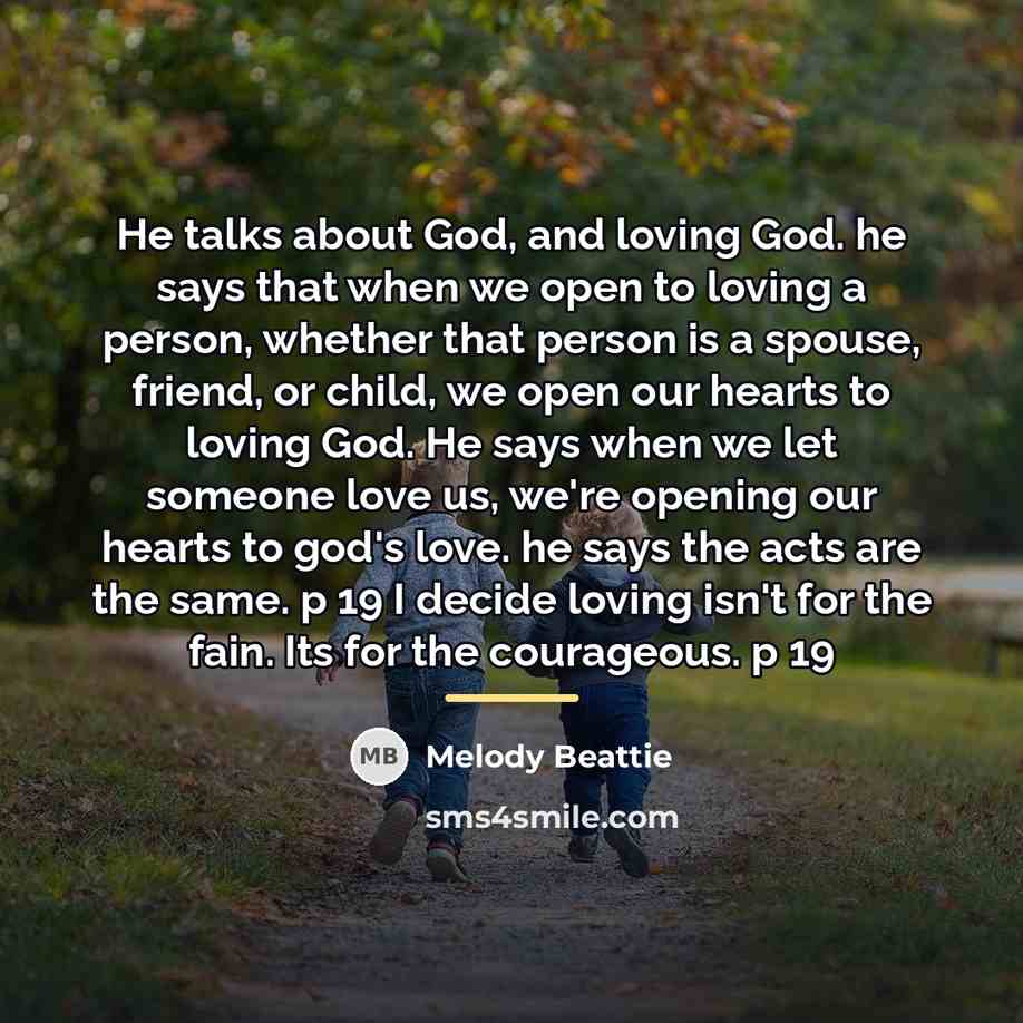 “He talks about God, and loving God. he says that…” quote by Melody Beattie