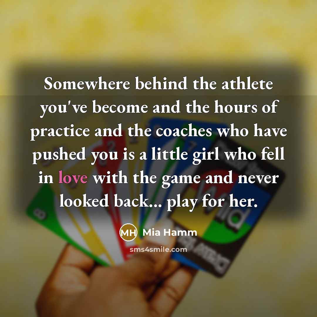“Somewhere behind the athlete you've become and the hours of…” quote by Mia Hamm