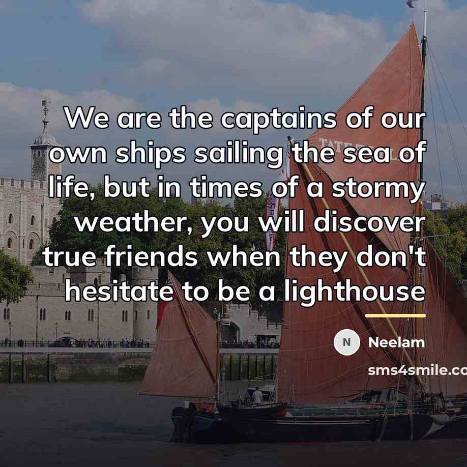 “We are the captains of our own ships sailing the…” quote by Neelam