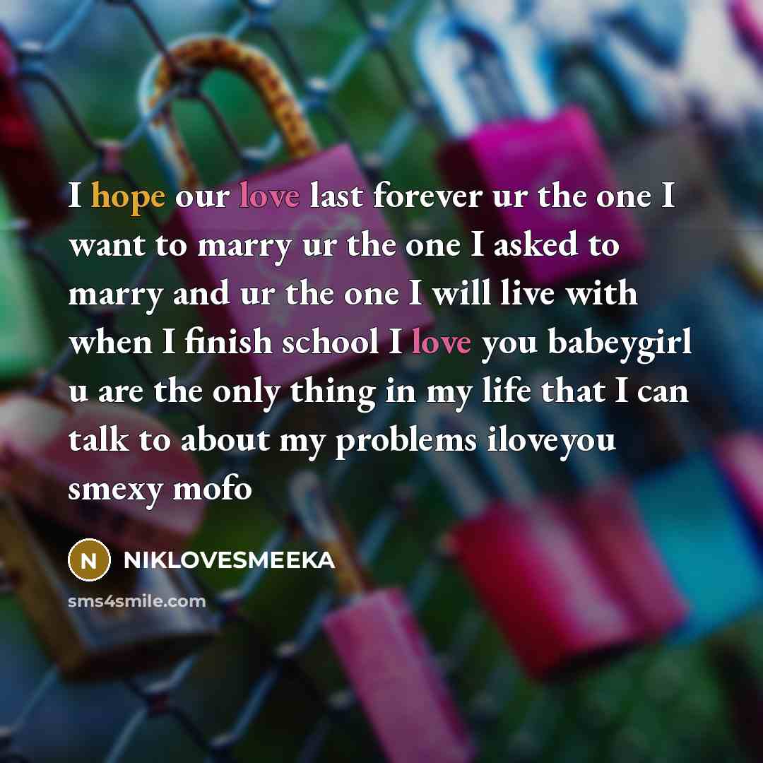 “I hope our love last forever ur the one I…” quote by NIKLOVESMEEKA