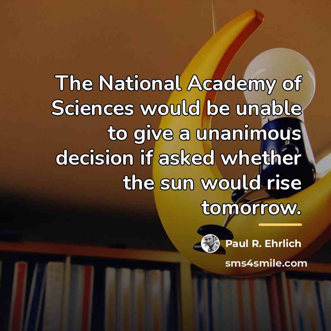 “The National Academy of Sciences would be unable to give…” quote by Paul R. Ehrlich