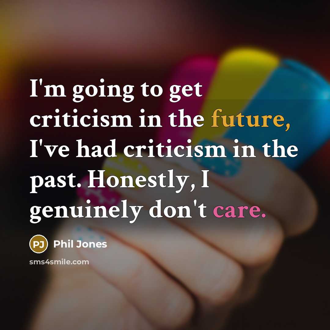 “I'm going to get criticism in the future, I've had…” quote by Phil Jones