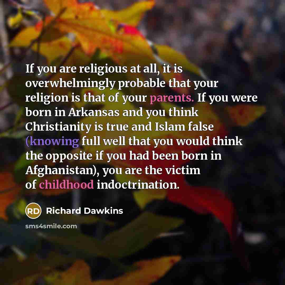 “If you are religious at all, it is overwhelmingly probable…” quote by Richard Dawkins