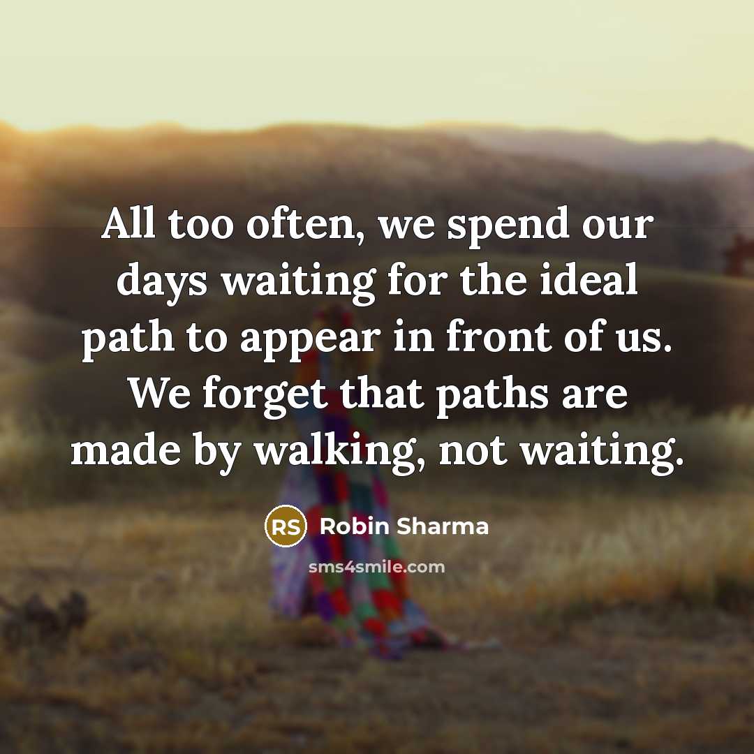 “All too often, we spend our days waiting for the…” quote by Robin Sharma