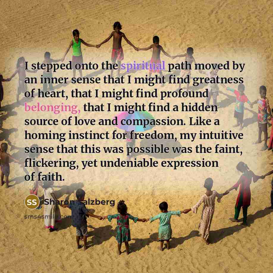 “I stepped onto the spiritual path moved by an inner…” quote by Sharon Salzberg