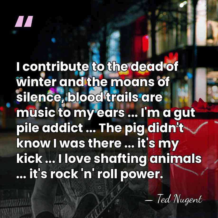 I contribute to the dead of winter and the moans of silence,&hellip; - Ted Nugent