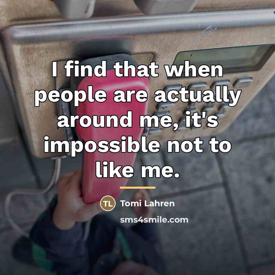 “I find that when people are actually around me, it's…” quote by Tomi Lahren