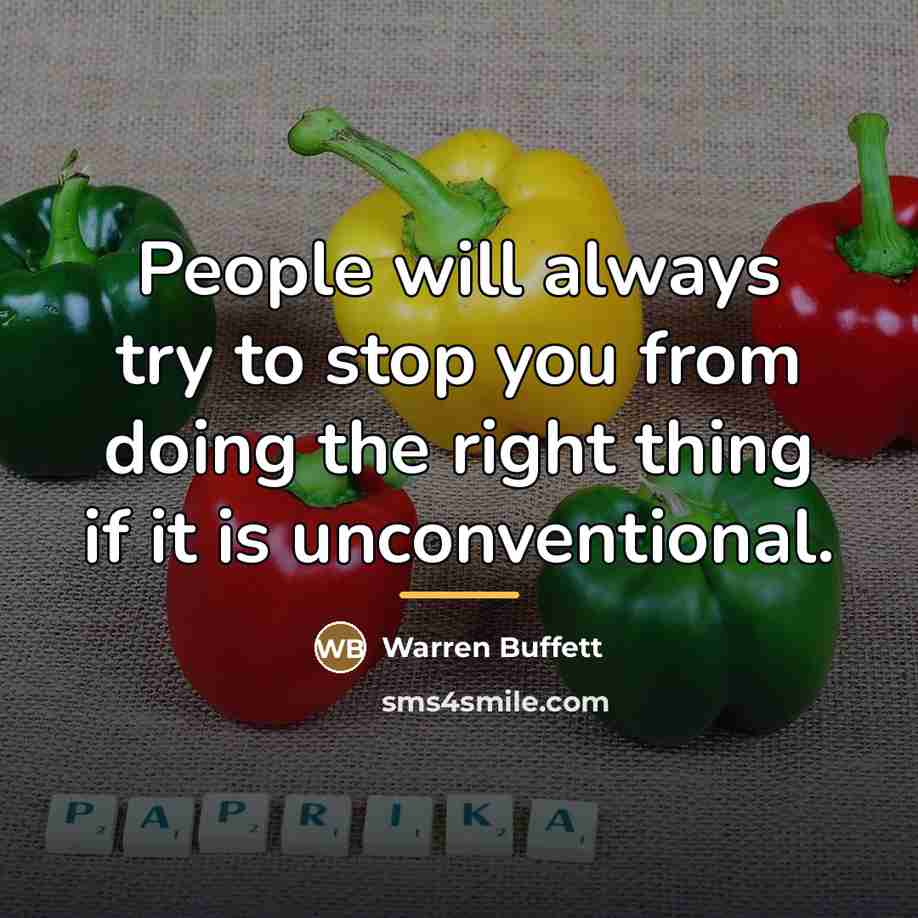 “People will always try to stop you from doing the…” quote by Warren Buffett
