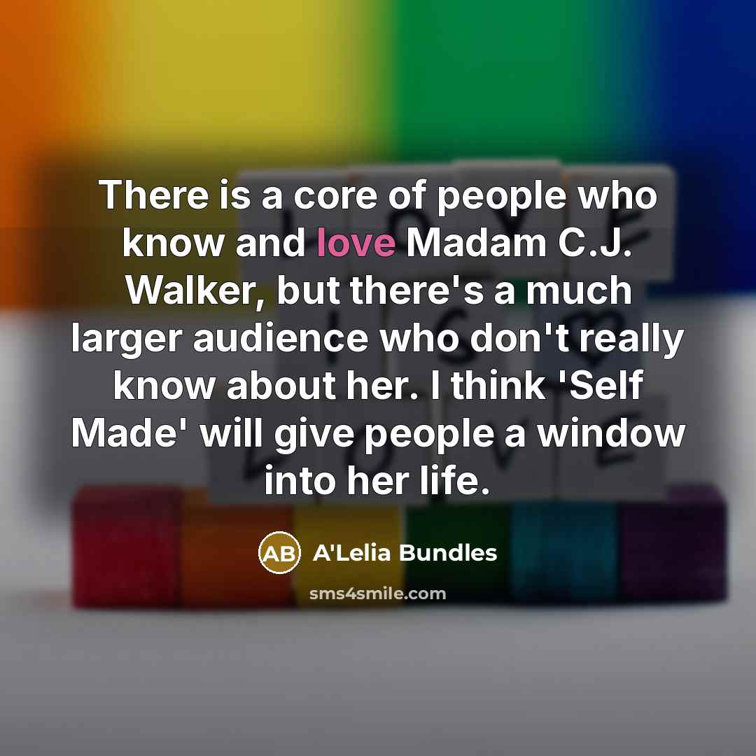 “There is a core of people who know and love…” quote by A'Lelia Bundles