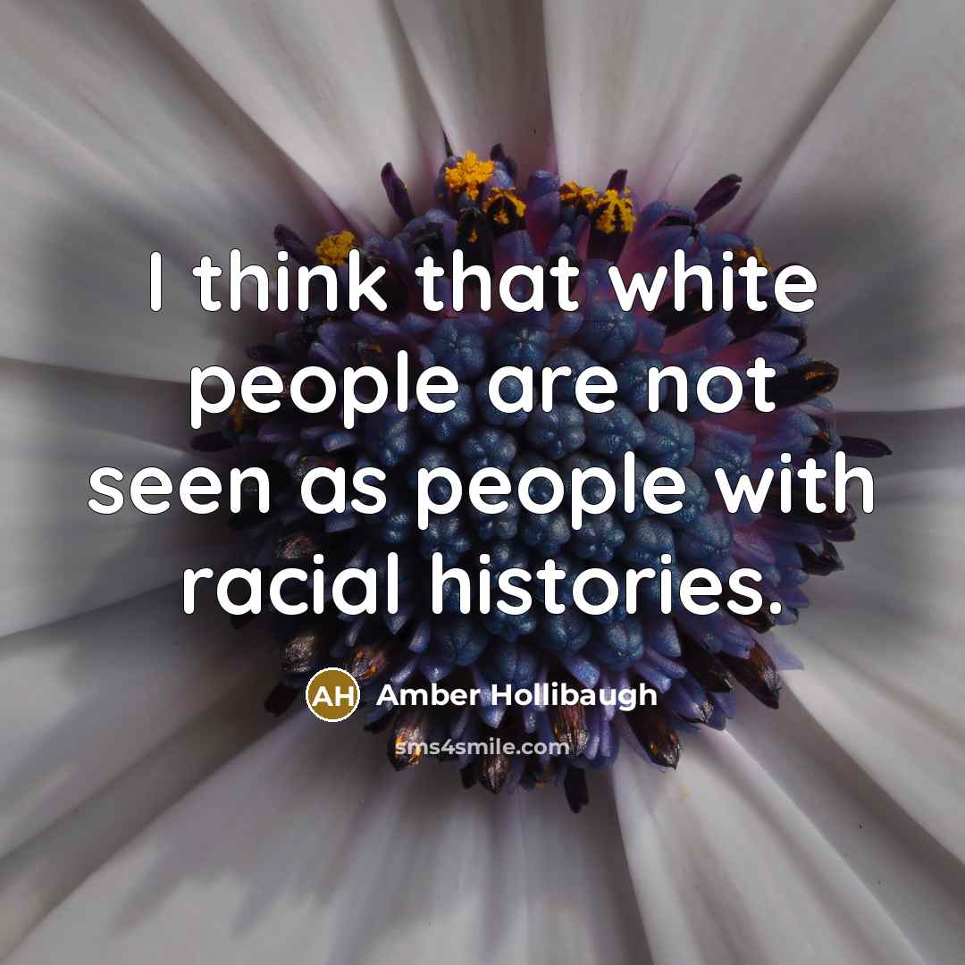 “I think that white people are not seen as people…” quote by Amber Hollibaugh