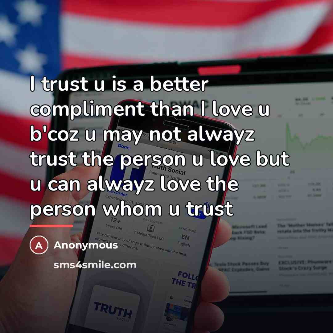 “I trust u is a better compliment than I love…” quote by Anonymous