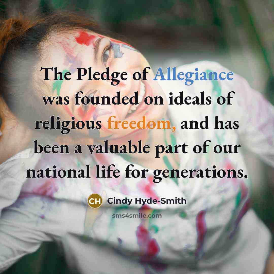 “The Pledge of Allegiance was founded on ideals of religious…” quote by Cindy Hyde-Smith