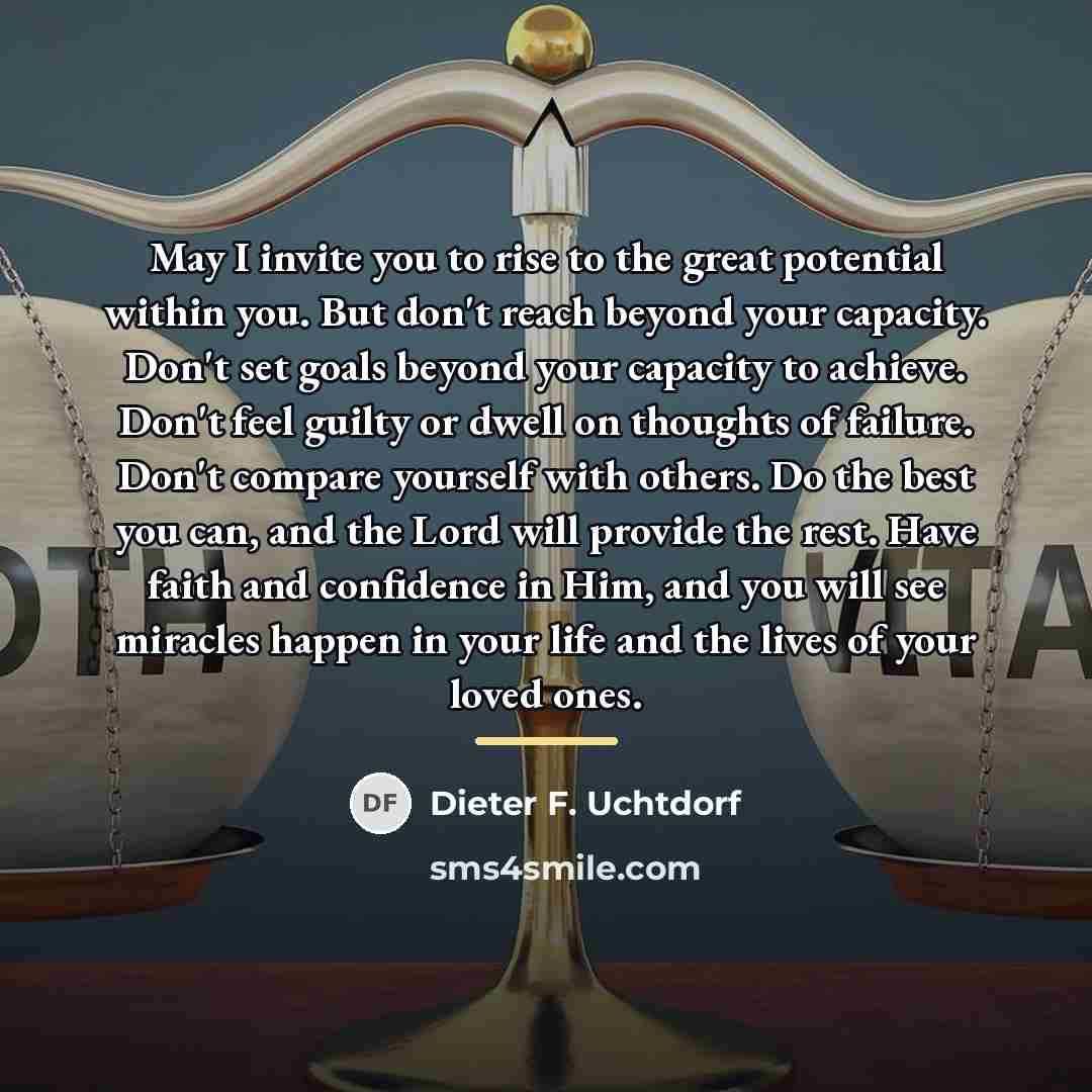 “May I invite you to rise to the great potential…” quote by Dieter F. Uchtdorf