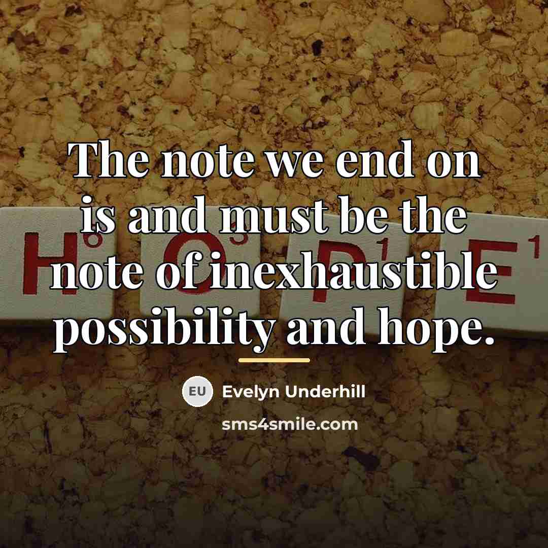 “The note we end on is and must be the…” quote by Evelyn Underhill