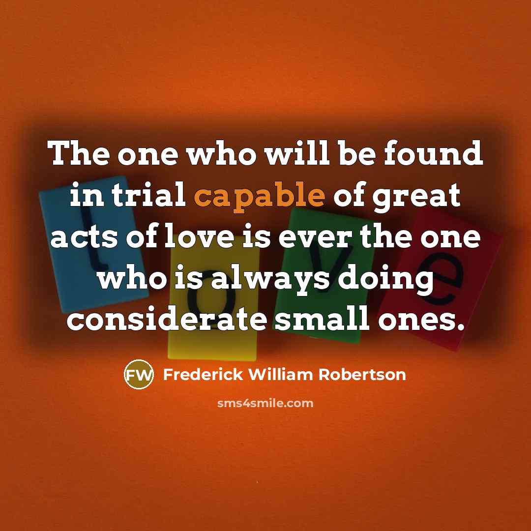 “The one who will be found in trial capable of…” quote by Frederick William Robertson