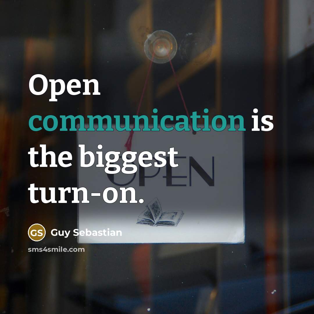“Open communication is the biggest turn-on.…” quote by Guy Sebastian