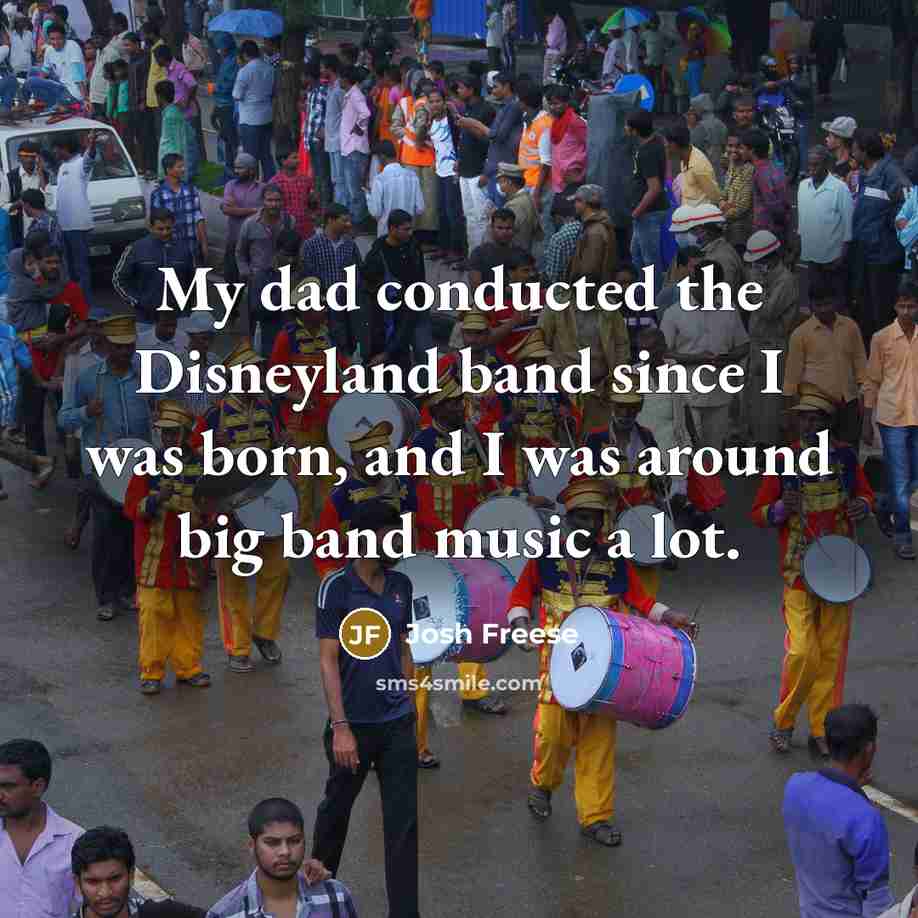 “My dad conducted the Disneyland band since I was born,…” quote by Josh Freese