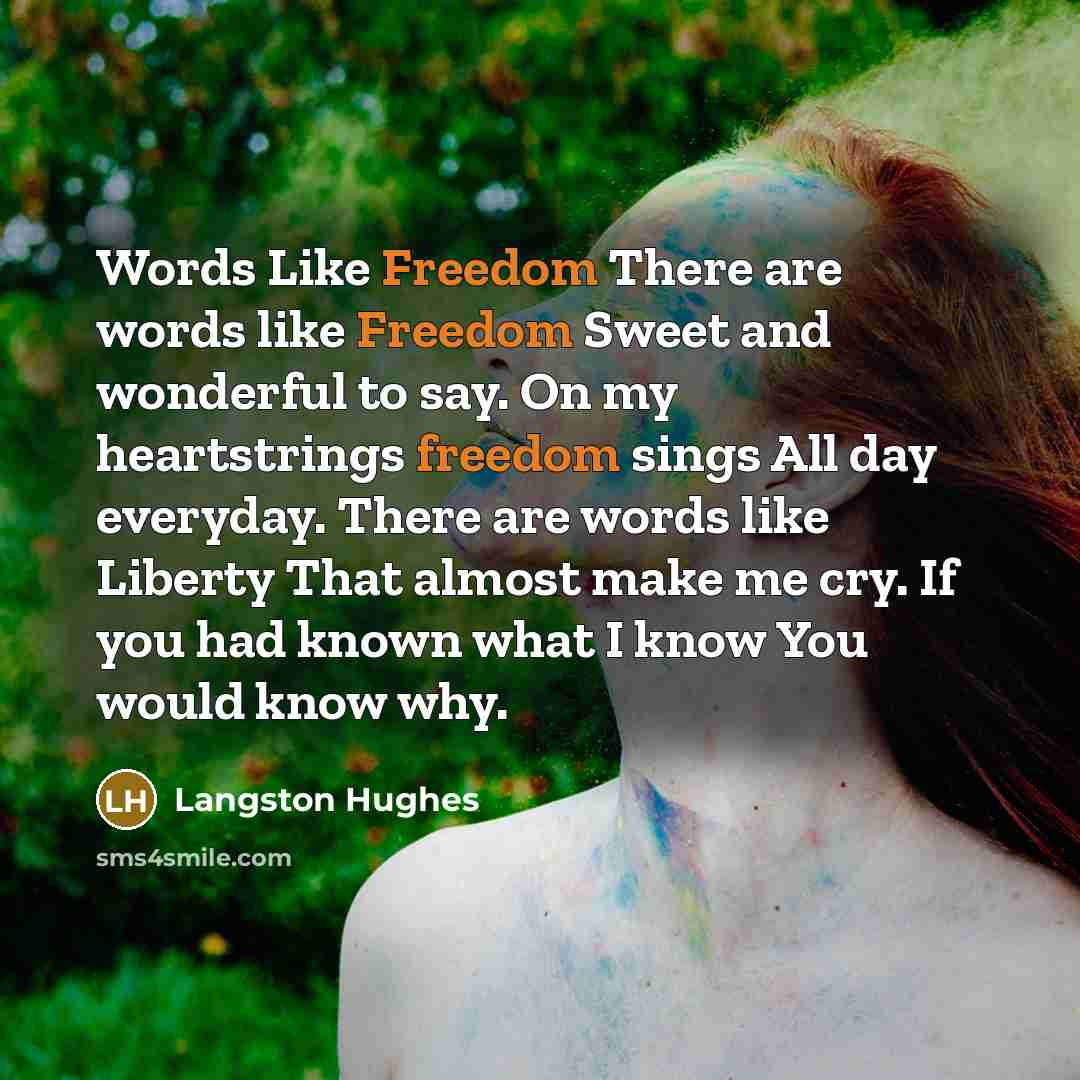 “Words Like Freedom There are words like Freedom Sweet and…” quote by Langston Hughes