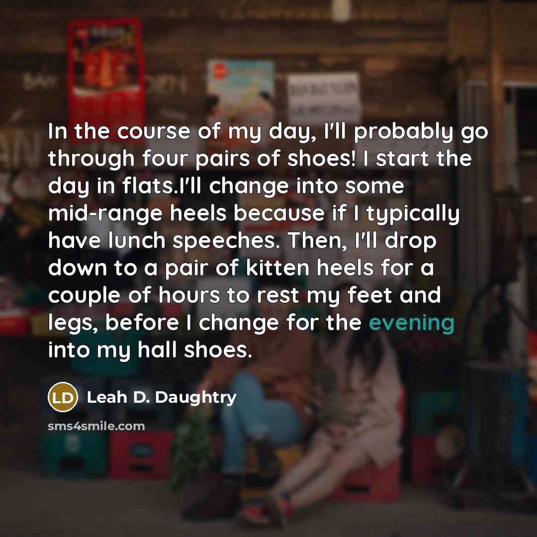 “In the course of my day, I'll probably go through…” quote by Leah D. Daughtry