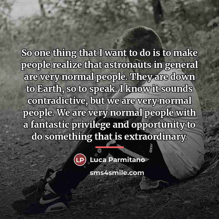 “So one thing that I want to do is to…” quote by Luca Parmitano