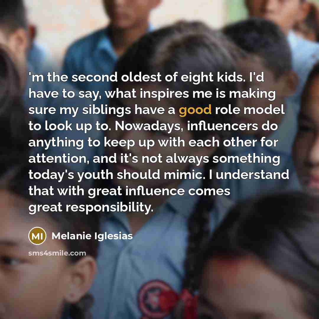 “'m the second oldest of eight kids. I'd have to…” quote by Melanie Iglesias