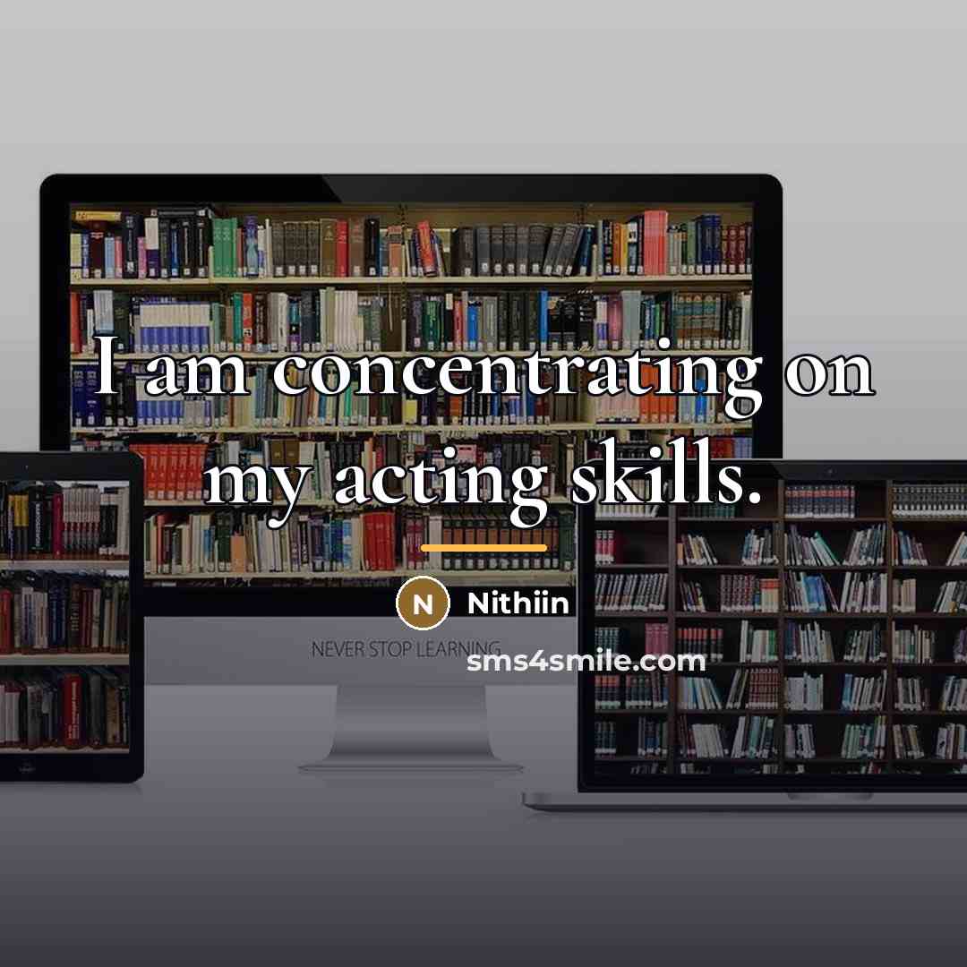 “I am concentrating on my acting skills.…” quote by Nithiin