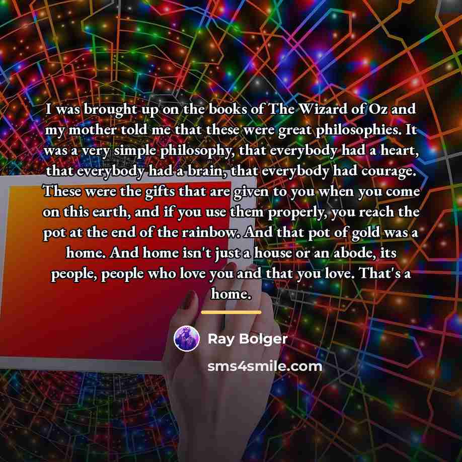 “I was brought up on the books of The Wizard…” quote by Ray Bolger