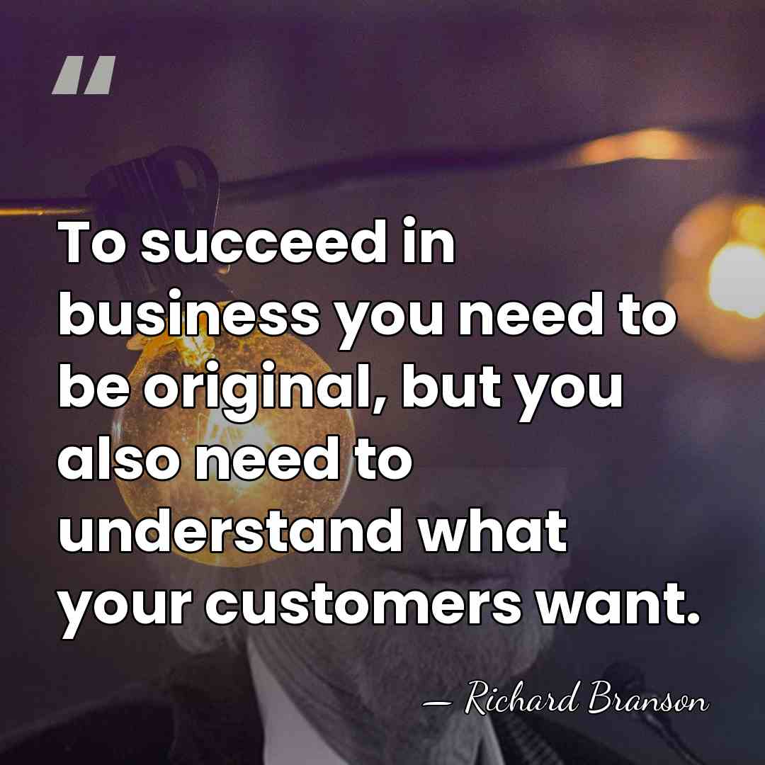 To succeed in business you need to be original, but you also&hellip; - Richard Branson