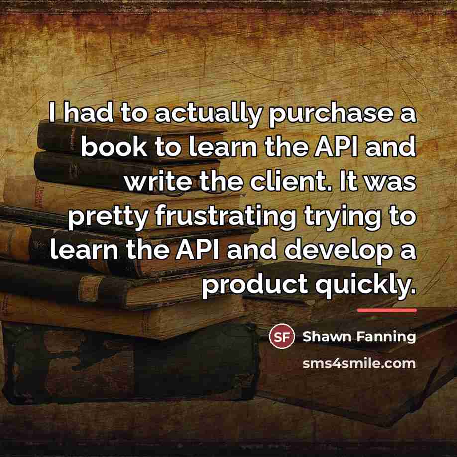 “I had to actually purchase a book to learn the…” quote by Shawn Fanning