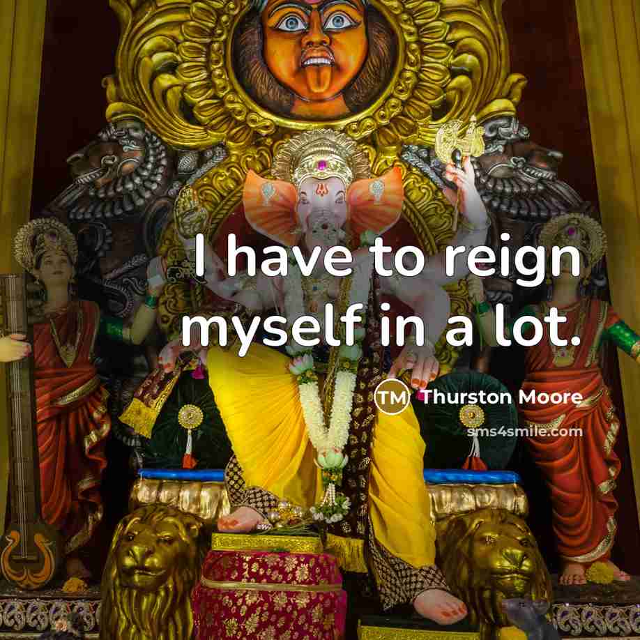 “I have to reign myself in a lot.…” quote by Thurston Moore