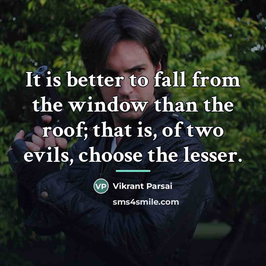 “It is better to fall from the window than the…” quote by Vikrant Parsai