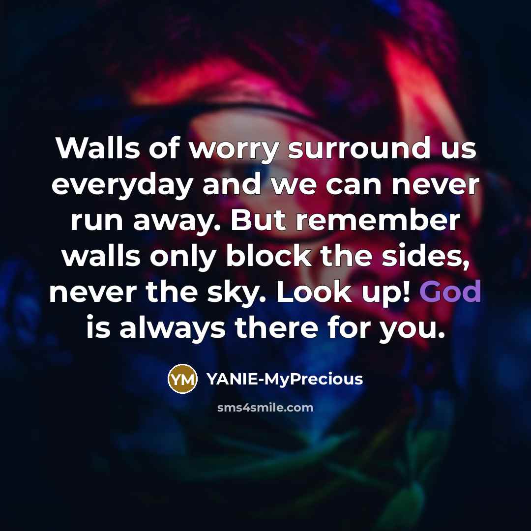 “Walls of worry surround us everyday and we can never…” quote by YANIE-MyPrecious