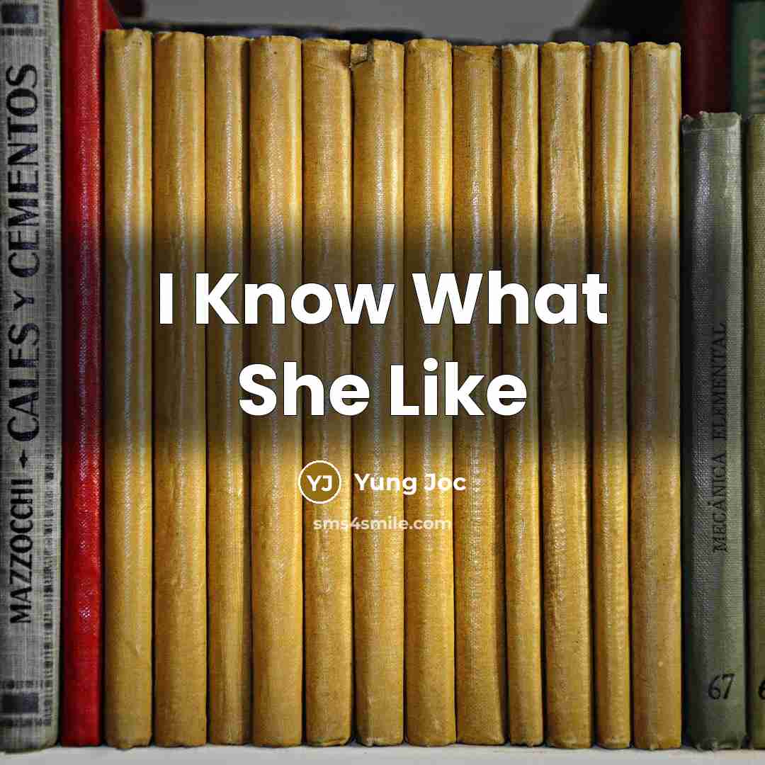 “I Know What She Like…” quote by Yung Joc