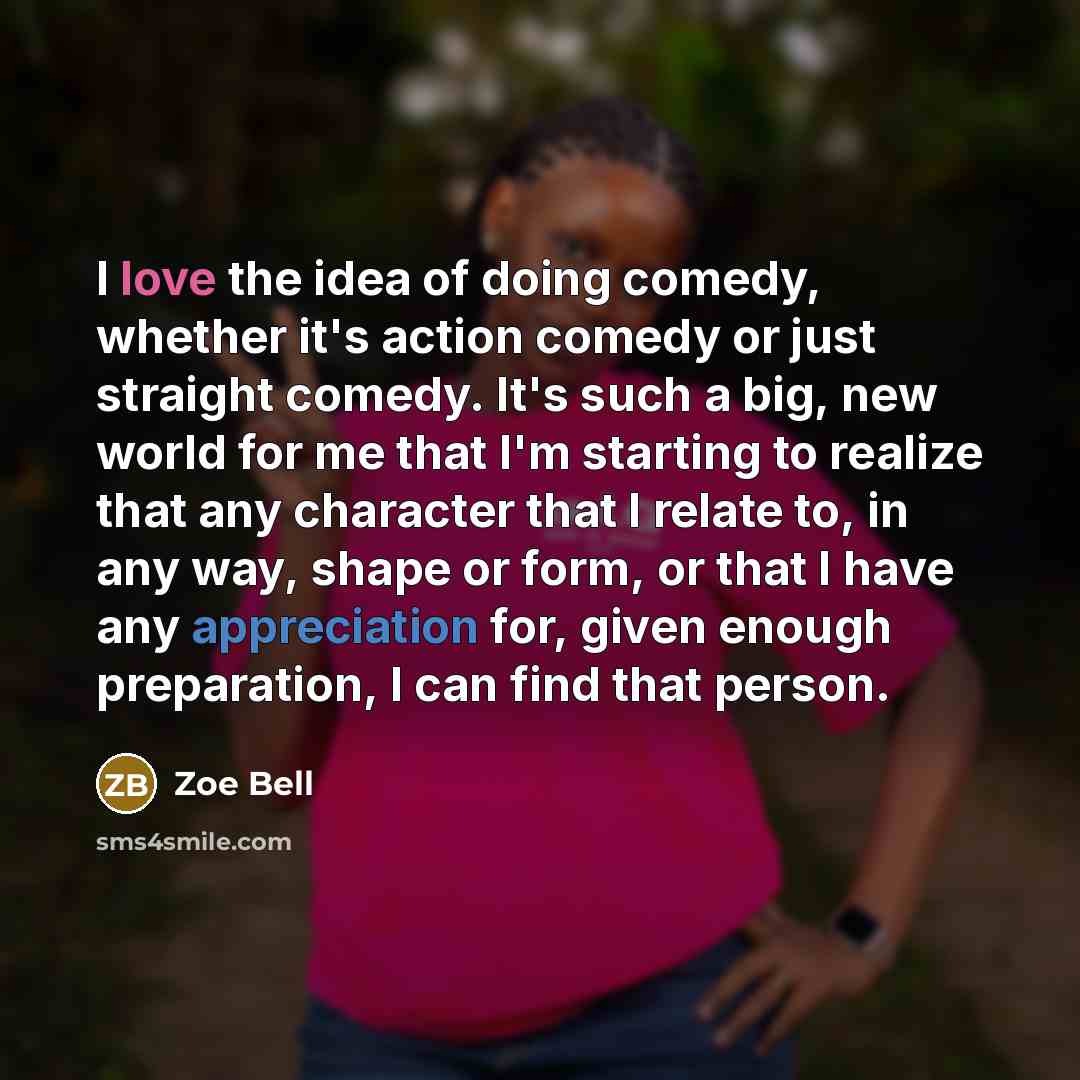 “I love the idea of doing comedy, whether it's action…” quote by Zoe Bell