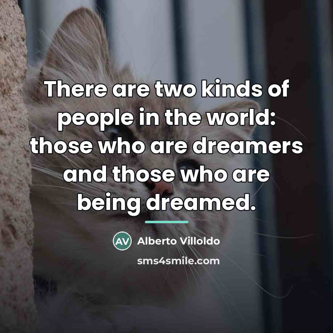 “There are two kinds of people in the world: those…” quote by Alberto Villoldo