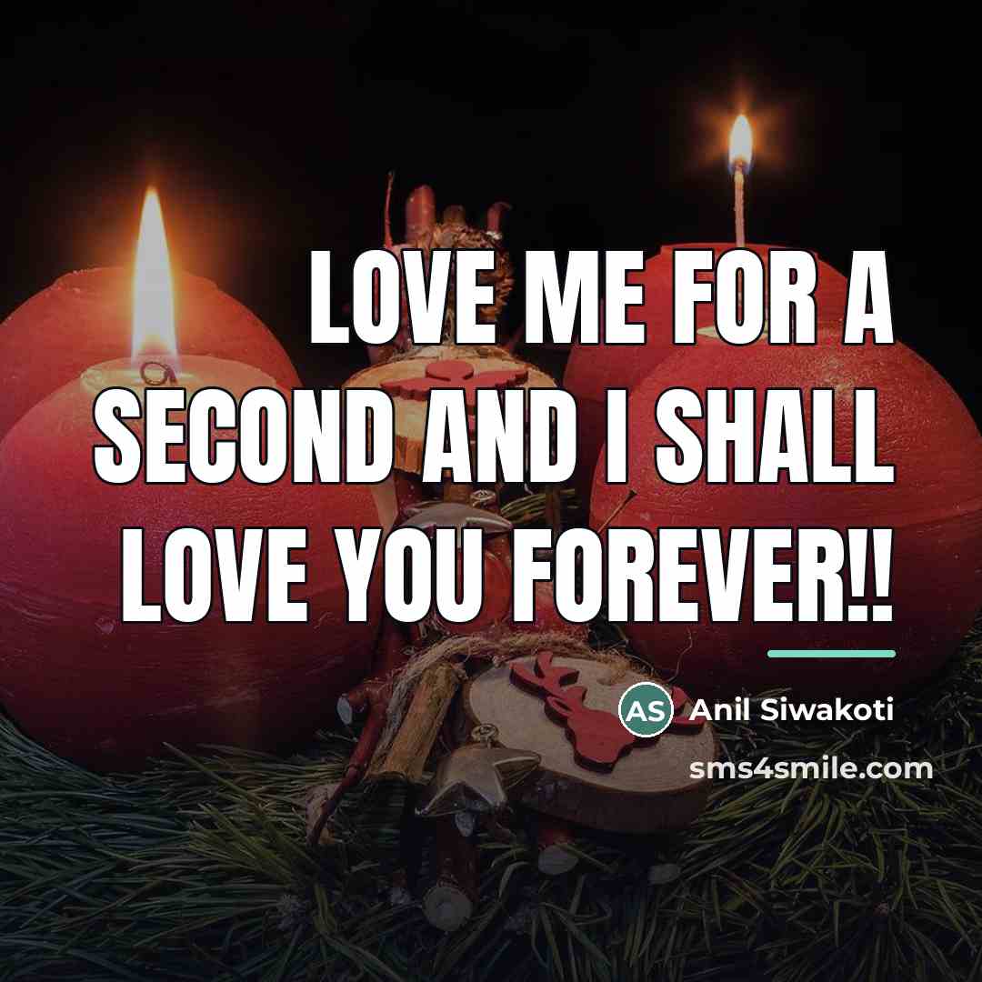 “Love me for a second and I shall love you…” quote by Anil Siwakoti