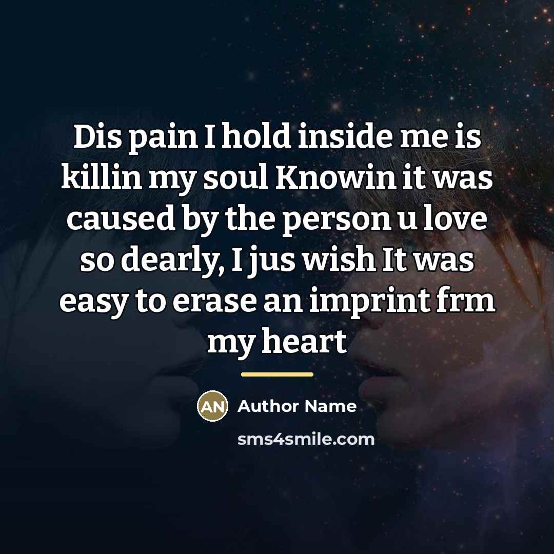 “Dis pain I hold inside me is killin my soul…” quote by Author Name