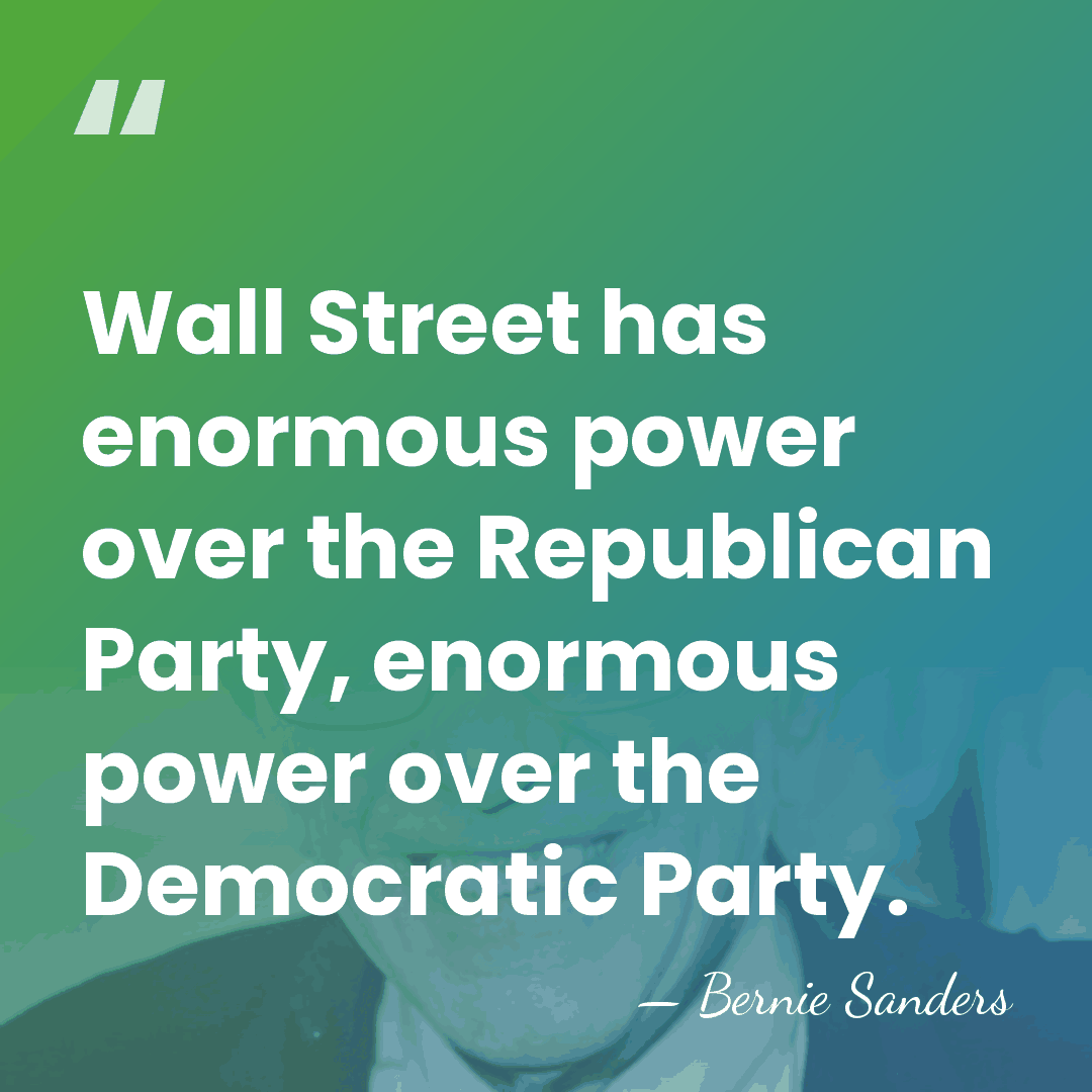 Wall Street has enormous power over the Republican Party, enormous power over&hellip; - Bernie Sanders