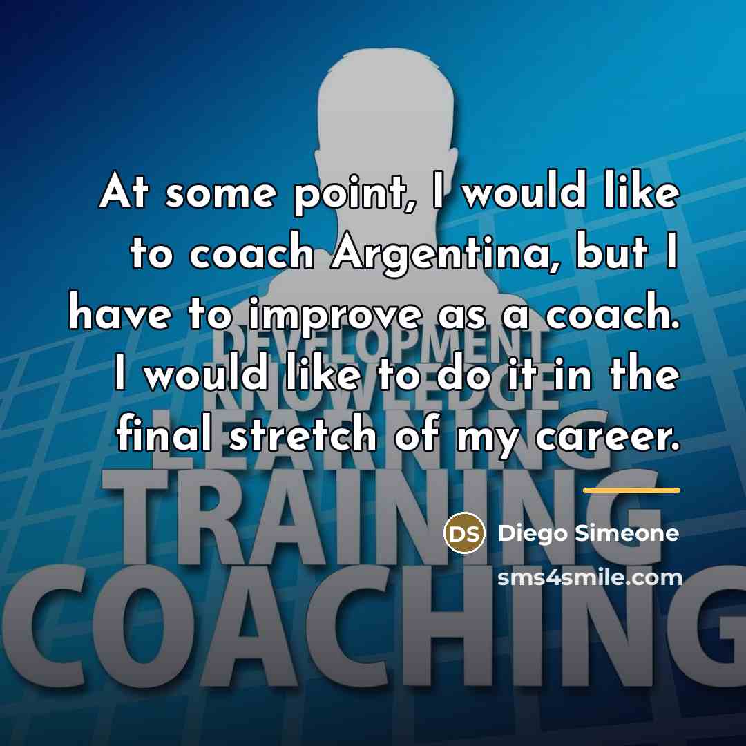 “At some point, I would like to coach Argentina, but…” quote by Diego Simeone