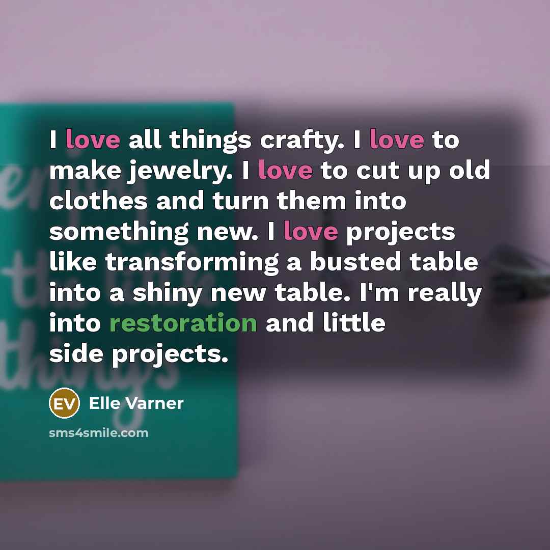 “I love all things crafty. I love to make jewelry.…” quote by Elle Varner