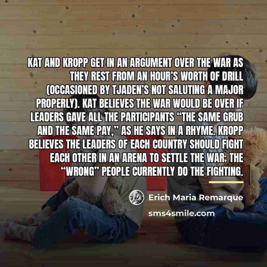 “Kat and Kropp get in an argument over the war…” quote by Erich Maria Remarque