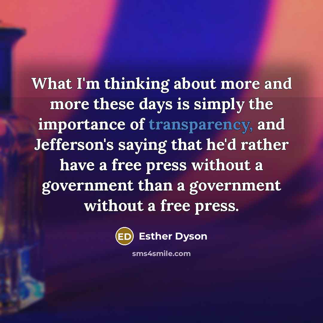 “What I'm thinking about more and more these days is…” quote by Esther Dyson