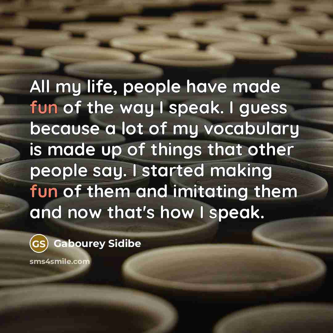 “All my life, people have made fun of the way…” quote by Gabourey Sidibe