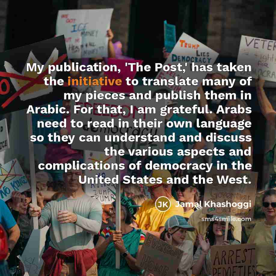 “My publication, 'The Post,' has taken the initiative to translate…” quote by Jamal Khashoggi