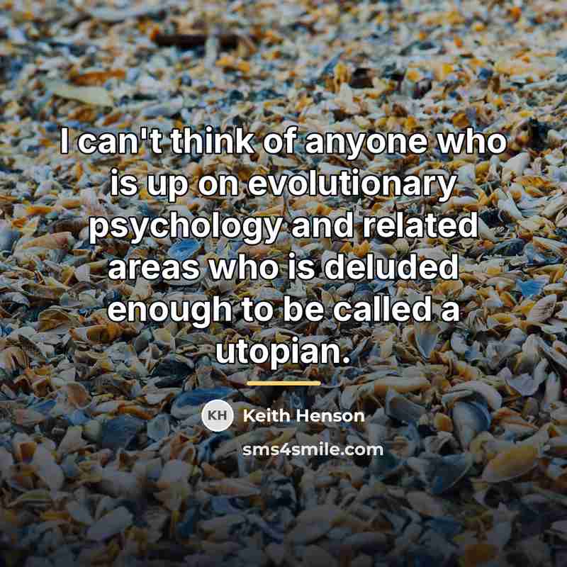 “I can't think of anyone who is up on evolutionary…” quote by Keith Henson
