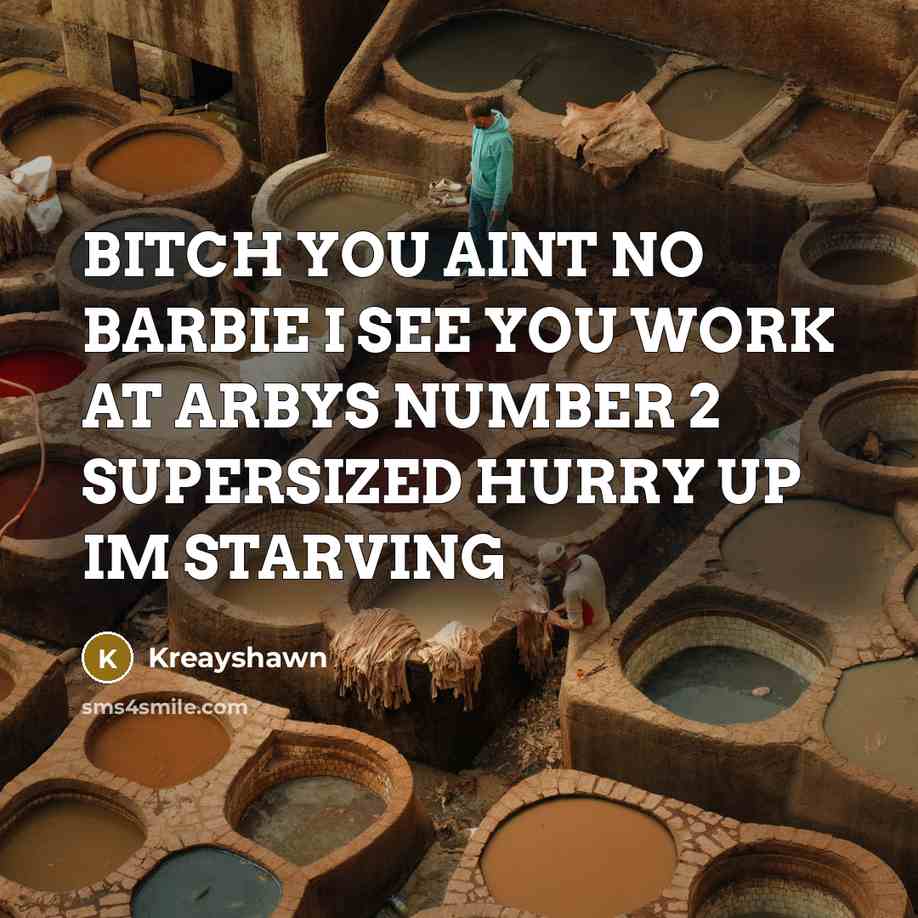 “BITCH YOU AINT NO BARBIE I SEE YOU WORK AT…” quote by Kreayshawn